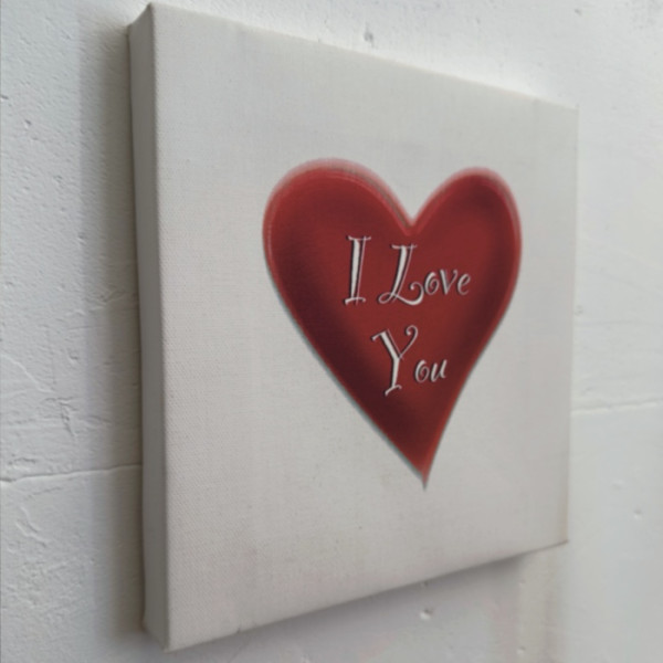 I Love You Printed on Canvas 